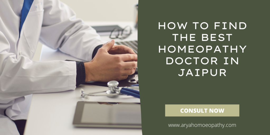 How To Find The Best Homeopathy Doctor In Jaipur